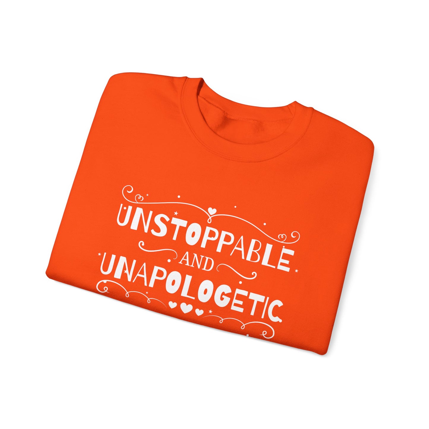 Unstoppable And Unapologetic Crewneck Sweatshirt