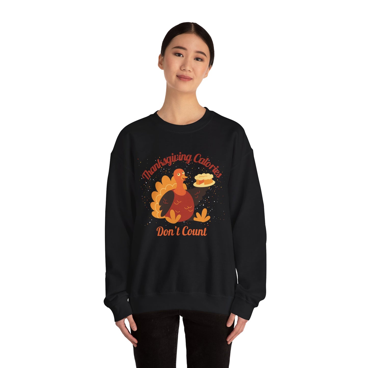 Thanksgiving Calories Don't Count Crewneck Sweatshirt