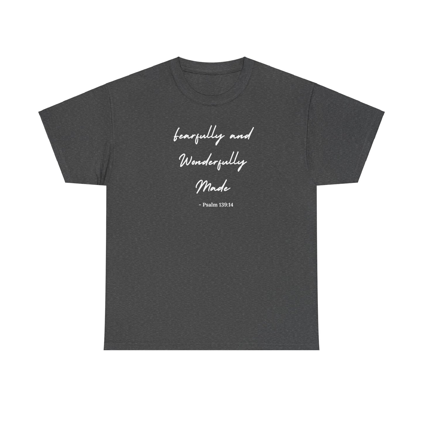 Fearfully and Wonderfully Made Heavy Cotton Tee