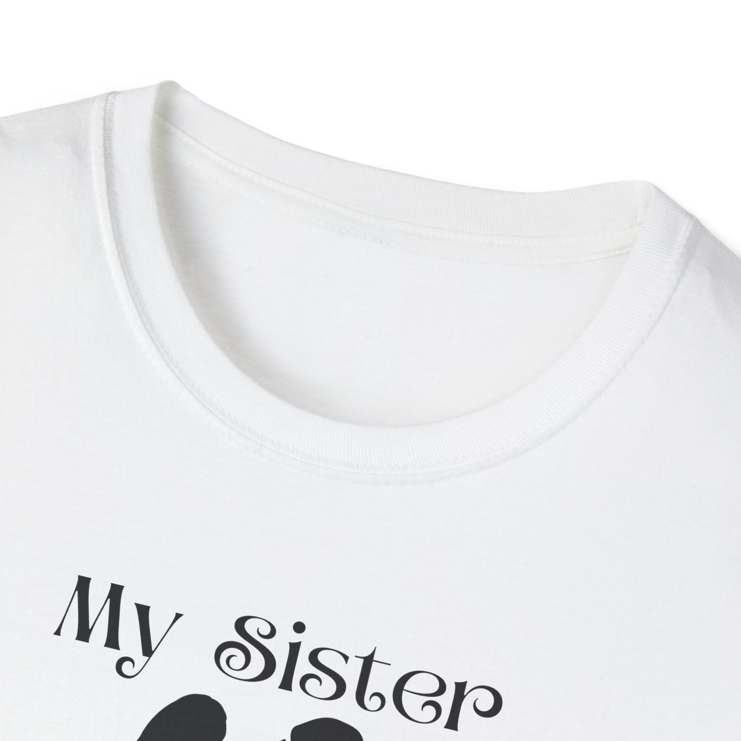 My Sister Is Better Than Yours Softstyle T-Shirt