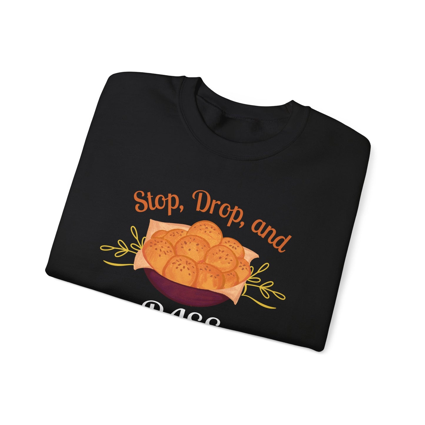 Stop, Drop, and Pass the Rolls Crewneck Sweatshirt