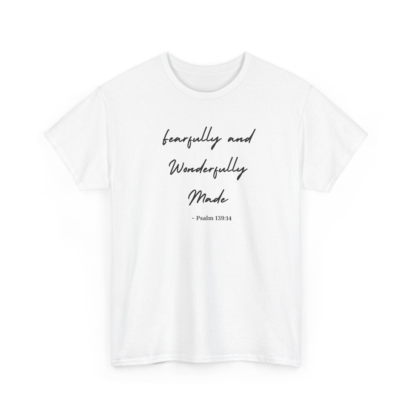 Fearfully and Wonderfully Made Heavy Cotton Tee