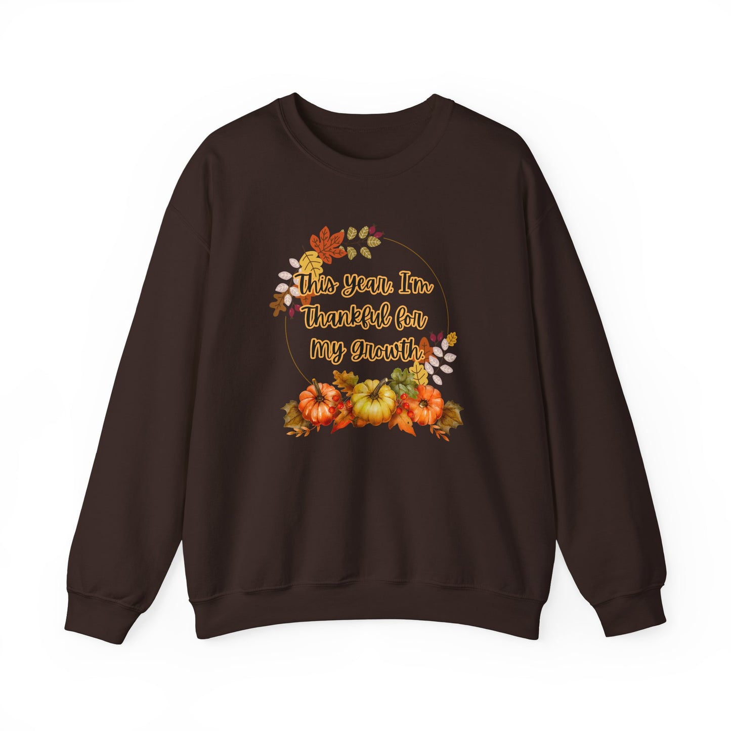 This Year, I'm Thankful for My Growth Crewneck Sweatshirt