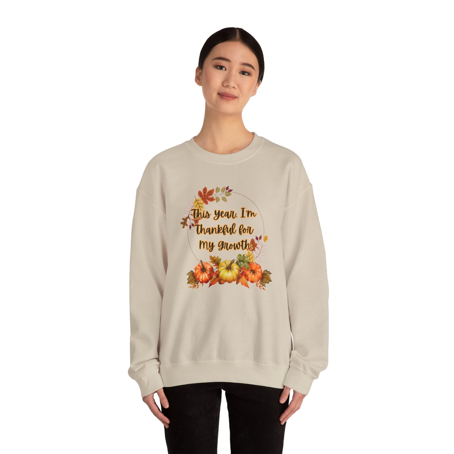 This Year, I'm Thankful for My Growth Crewneck Sweatshirt