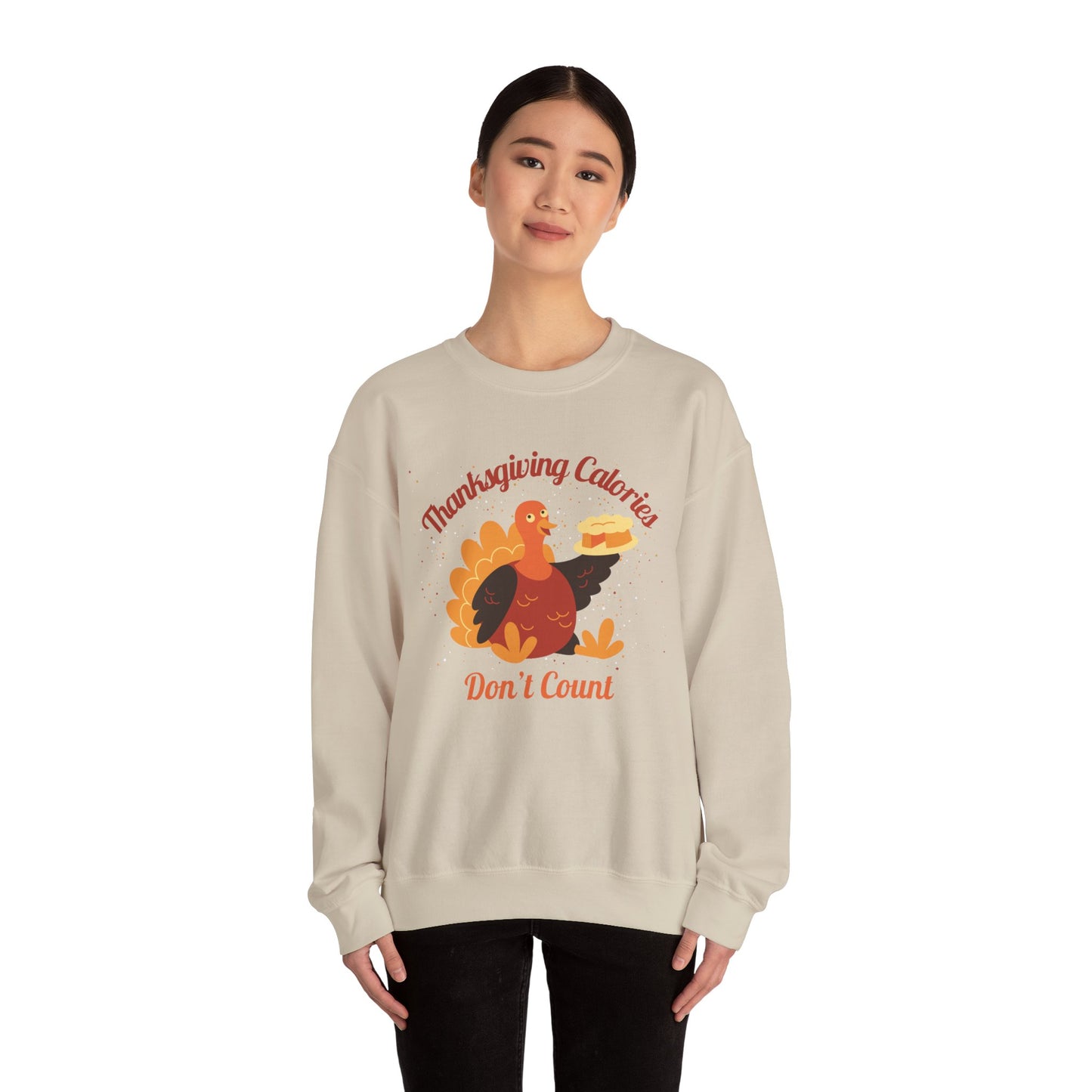 Thanksgiving Calories Don't Count Crewneck Sweatshirt