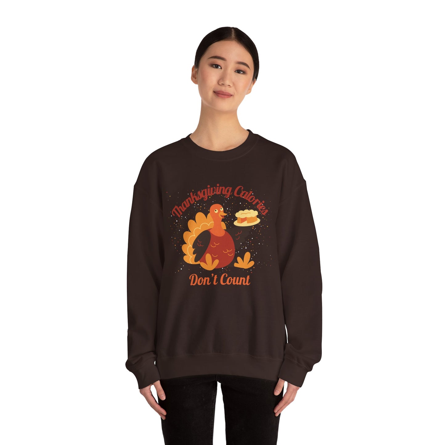 Thanksgiving Calories Don't Count Crewneck Sweatshirt