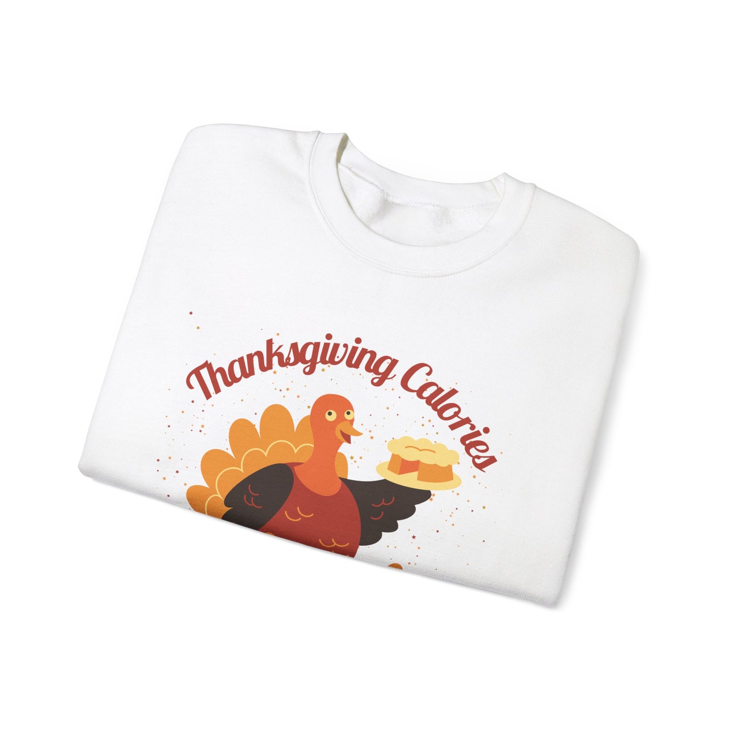 Thanksgiving Calories Don't Count Crewneck Sweatshirt