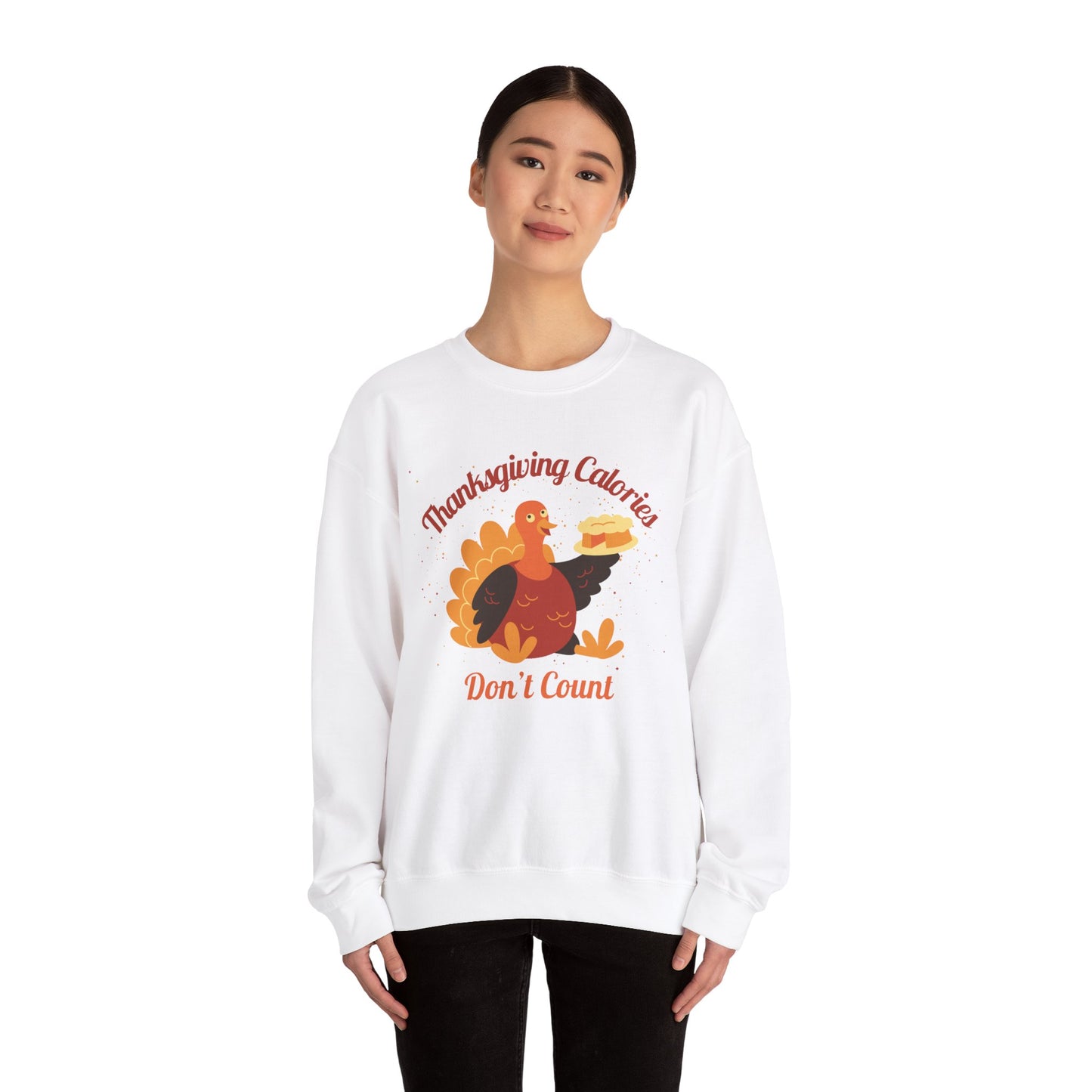 Thanksgiving Calories Don't Count Crewneck Sweatshirt