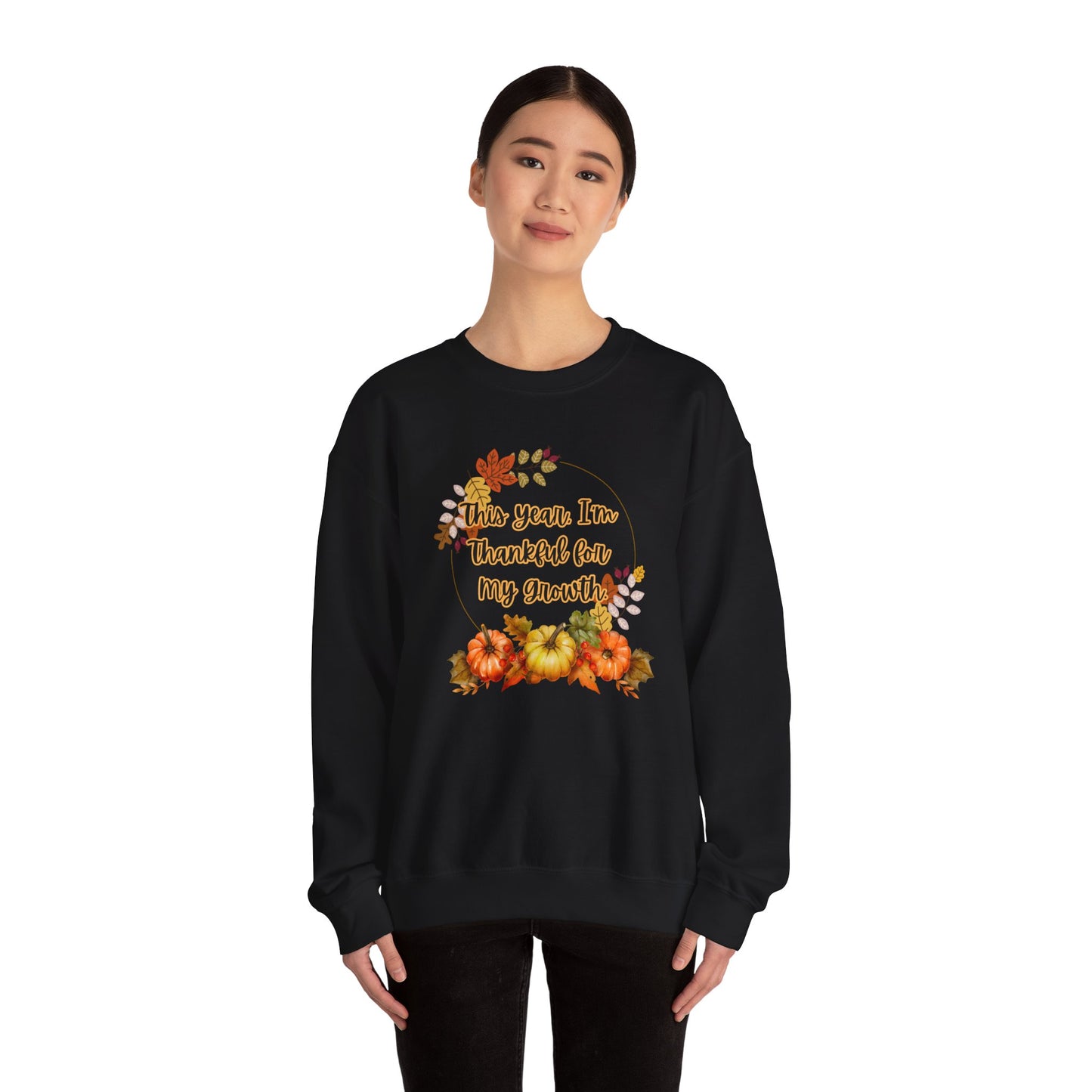 This Year, I'm Thankful for My Growth Crewneck Sweatshirt