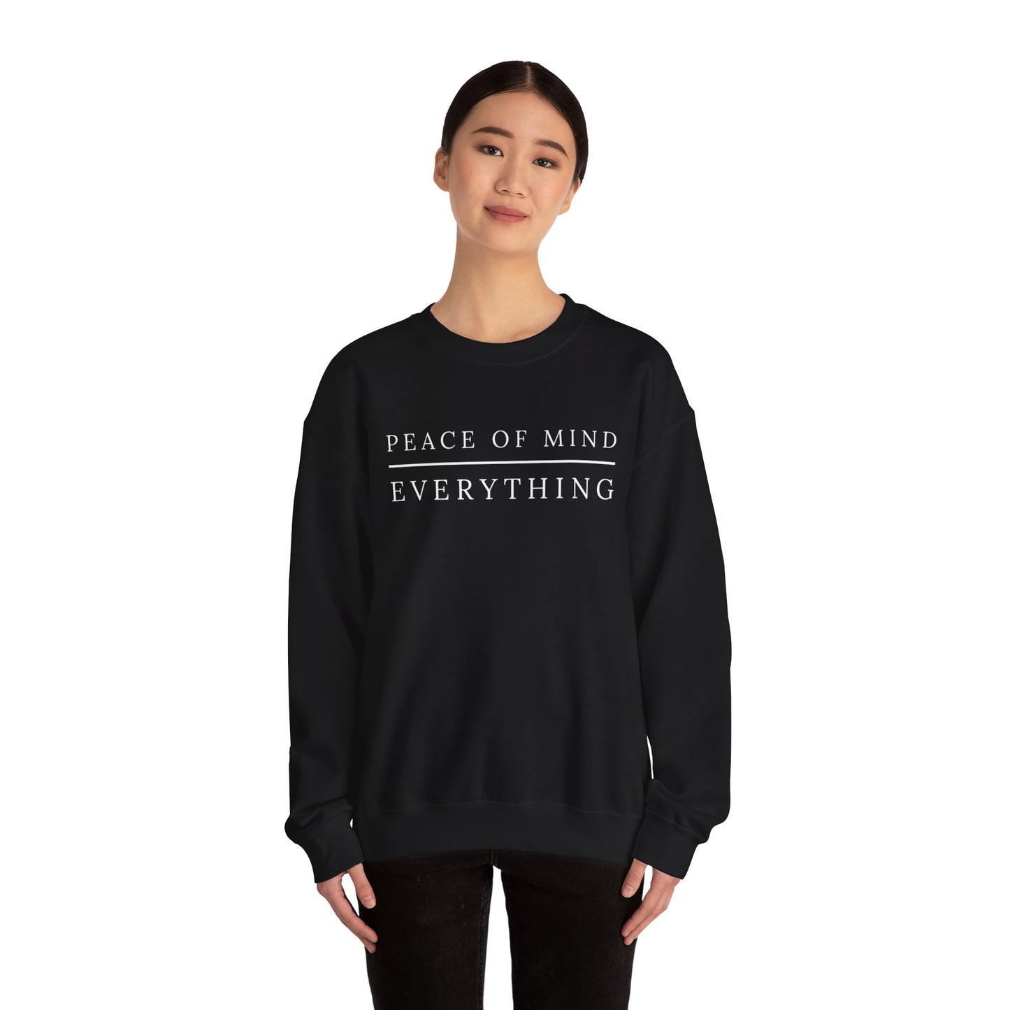 Peace of Mind Over Everything Crewneck Sweatshirt