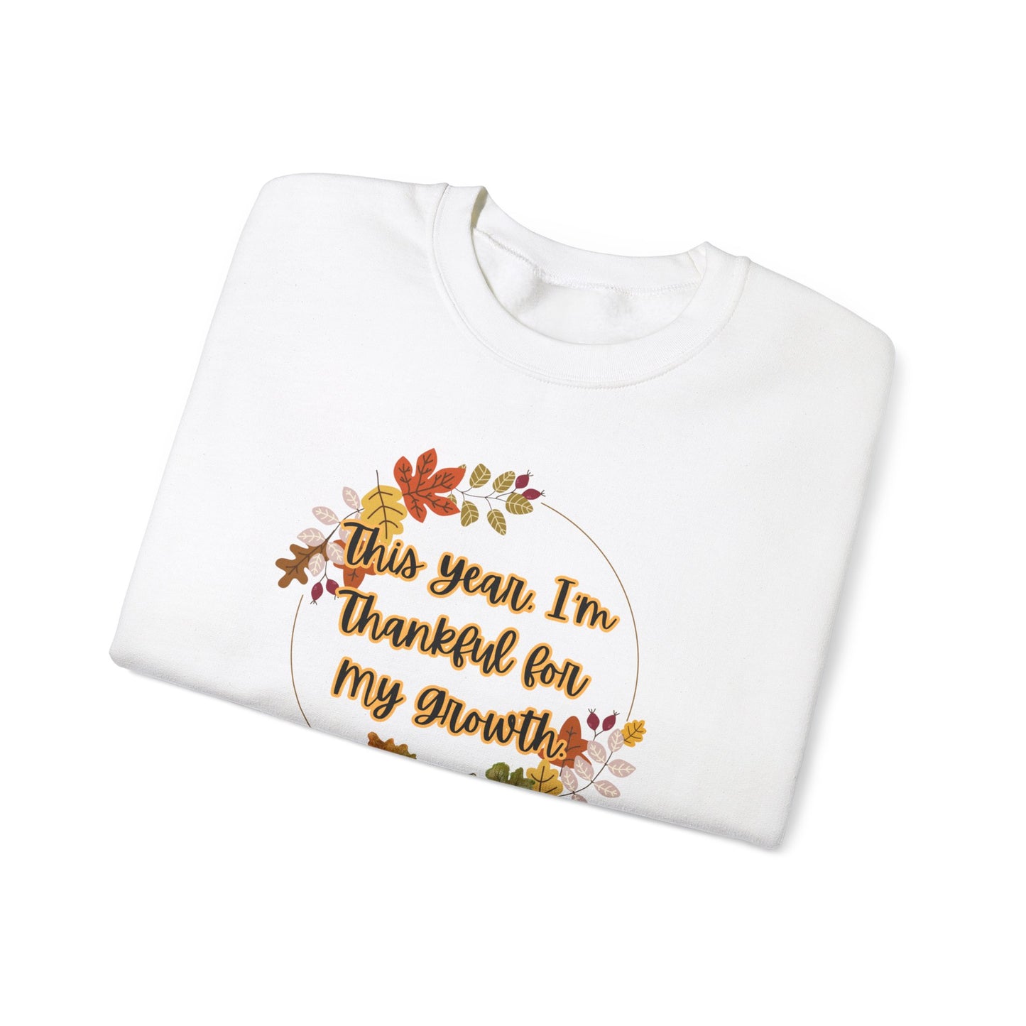 This Year, I'm Thankful for My Growth Crewneck Sweatshirt