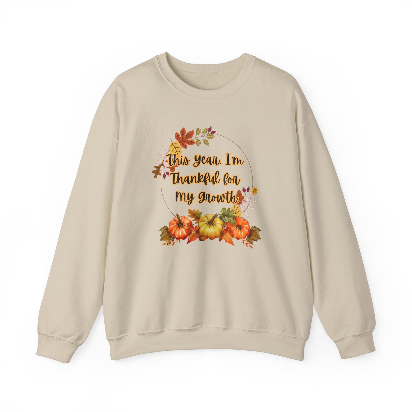 This Year, I'm Thankful for My Growth Crewneck Sweatshirt