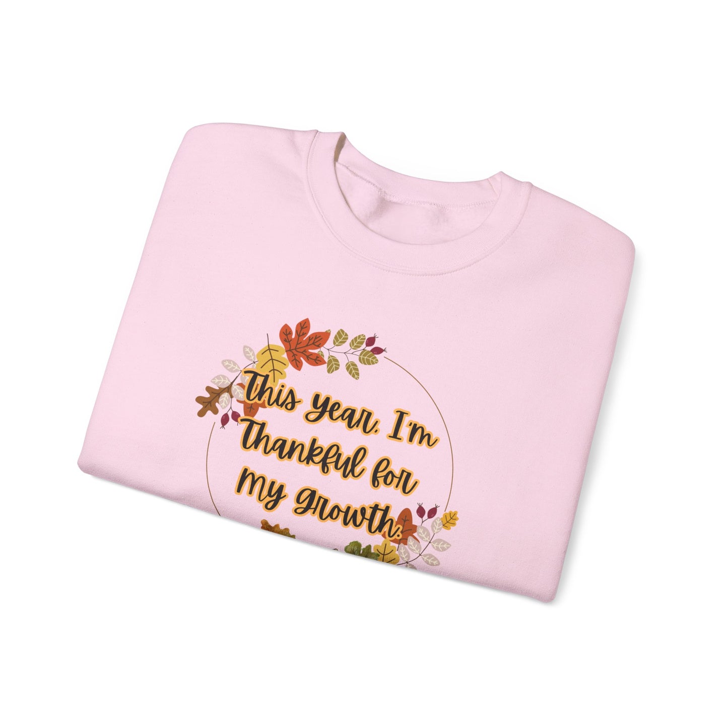 This Year, I'm Thankful for My Growth Crewneck Sweatshirt