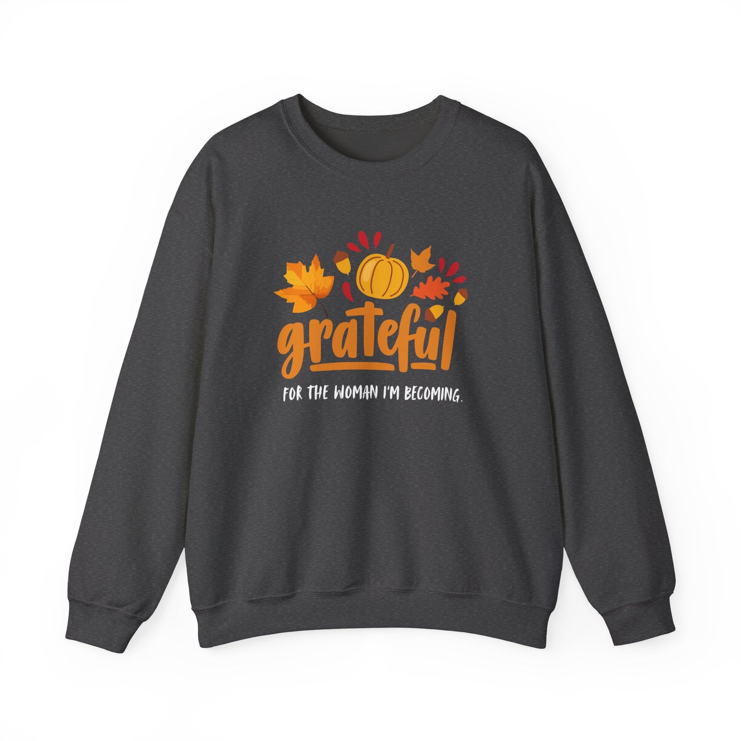 Grateful for the Woman I'm Becoming Crewneck Sweatshirt