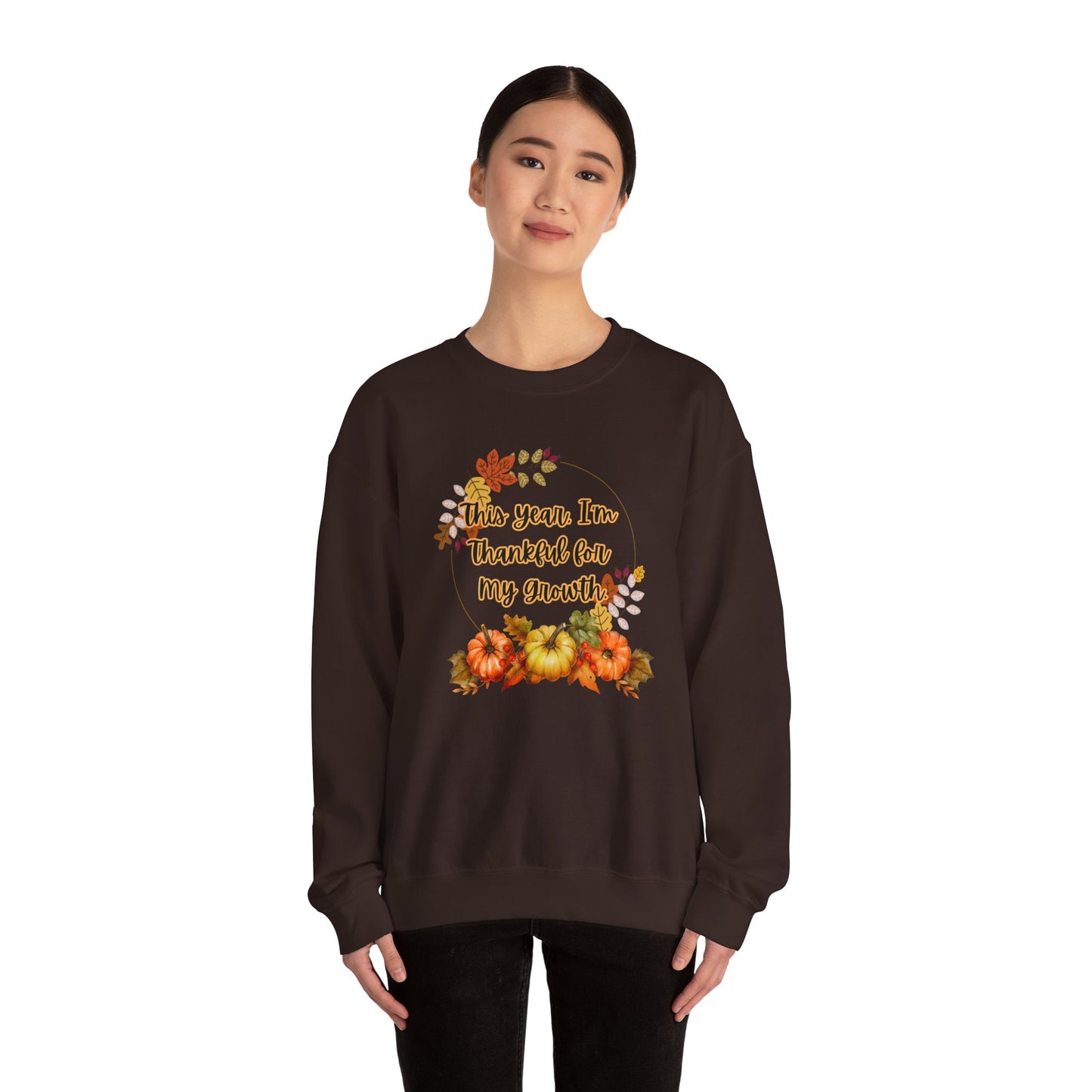 This Year, I'm Thankful for My Growth Crewneck Sweatshirt