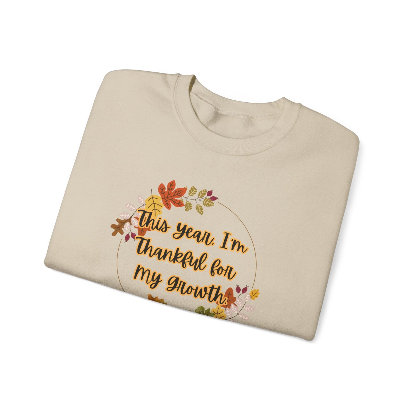 This Year, I'm Thankful for My Growth Crewneck Sweatshirt