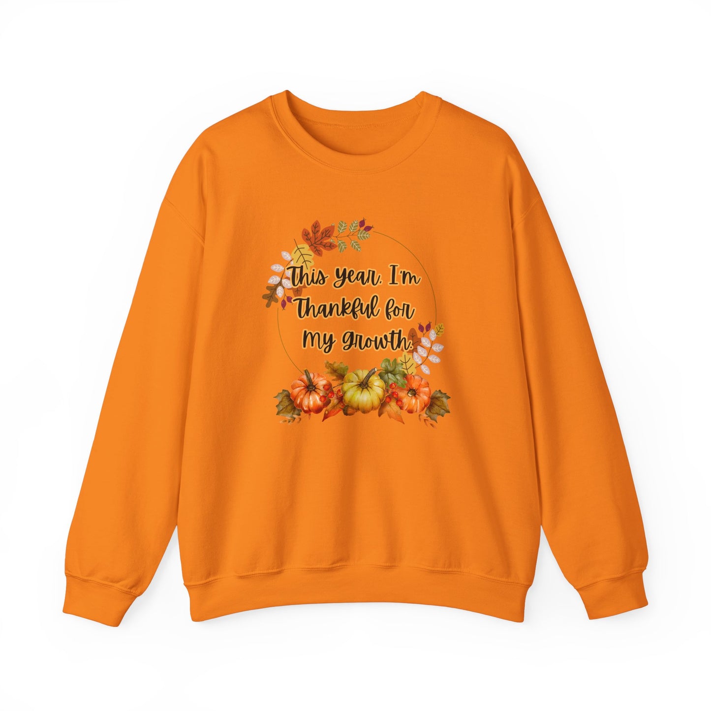 This Year, I'm Thankful for My Growth Crewneck Sweatshirt