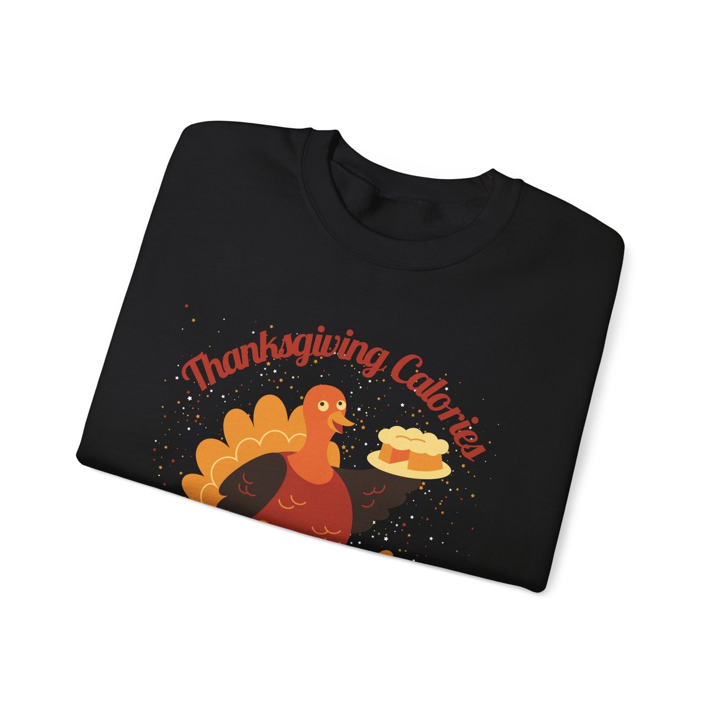 Thanksgiving Calories Don't Count Crewneck Sweatshirt