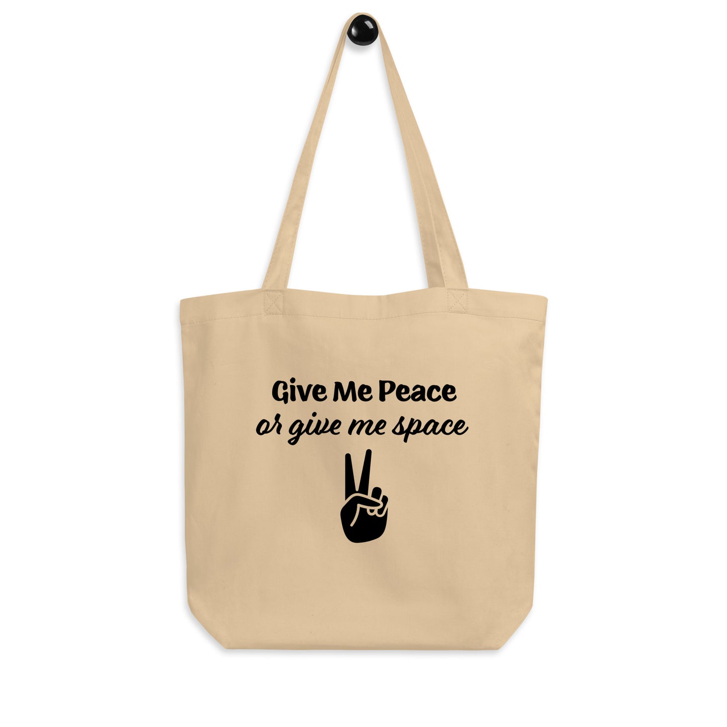 Give Me Peace or Give Me Space Eco Tote Bag