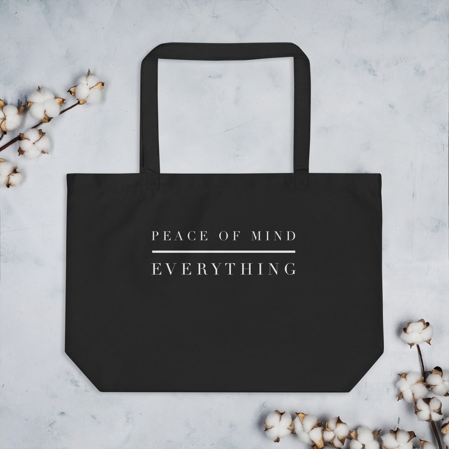 Peace of Mind Over Everything Large Organic Tote bag